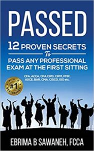 Passed: 12 proven secrets to pass any professional exam at the first sitting