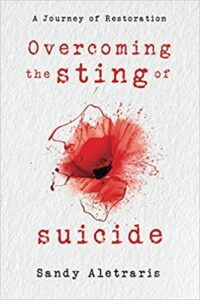 Overcoming the Sting of Suicide: A Journey of Restoration