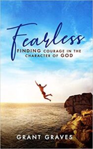Fearless: Finding Courage in the Character of God
