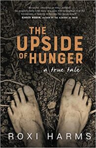 The Upside of Hunger: A True Tale