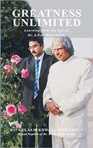 Greatness Unlimited: Learning from the life of Dr.A.P.J. Abdul Kalam