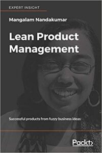 Lean Product Management: Successful products from fuzzy business ideas