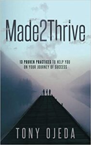 Made2Thrive: 13 Proven Practices to Help You on Your Journey of Success
