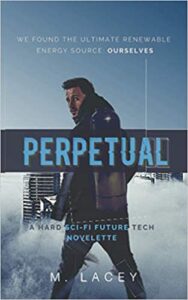 Perpetual: A Hard Sci-Fi Future Tech Novelette