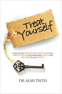 Treat Yourself: A STEP-BY-STEP APPROACH TO SUPERCHARGE YOUR IMMUNE SYSTEM AND  CREATE BETTER HEALTH AND WELLNESS FOR YOUR FAMILY