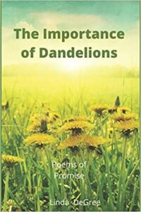 The Importance of Dandelions: Poems of Promise