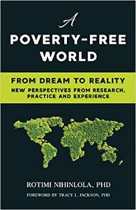 A POVERTY-FREE WORLD: From Dream to Reality: NEW PERSPECTIVES FROM RESEARCH, PRACTICE AND EXPERIENCE