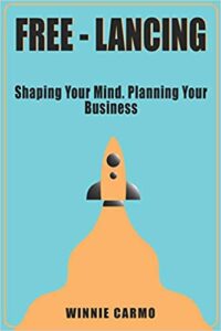 FREE-lancing: Shaping your mind. Planning your business.