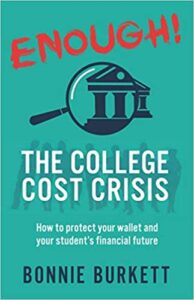 ENOUGH! The College Cost Crisis: How to protect your wallet and your student’s financial future