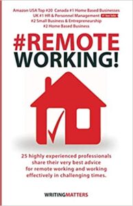 Remote Working: How to effectively and efficiently work from home in challenging times. The essential guide.